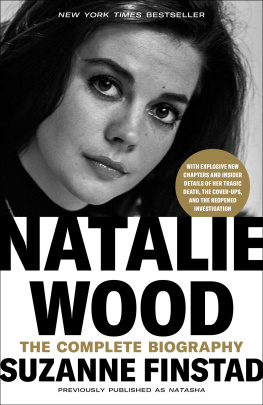 Suzanne Finstad - Natalie Wood: The Complete Biography