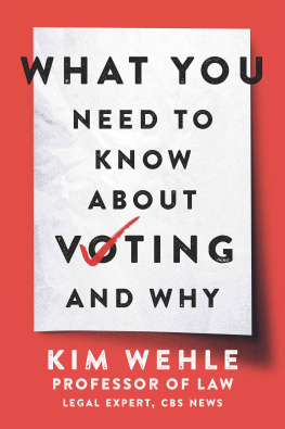 Kim Wehle What You Need to Know About Voting—and Why