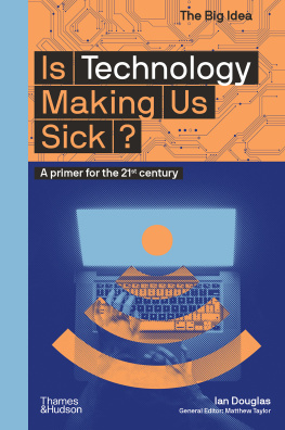 Ian Douglas Is Technology Making Us Sick?