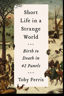 Toby Ferris - Short Life in a Strange World
