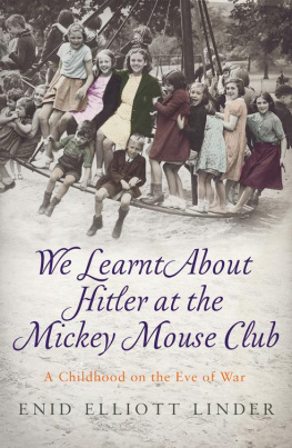 Enid Elliott Linder We Learnt About Hitler at the Mickey Mouse Club