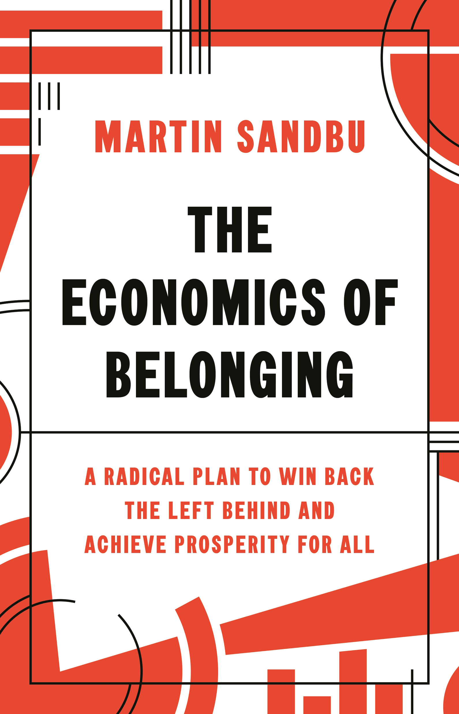 THE ECONOMICS OF BELONGING The Economics of Belonging A Radical Plan to Win - photo 1