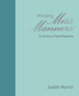 Judith Martin - Minding Miss Manners: In an Era of Fake Etiquette