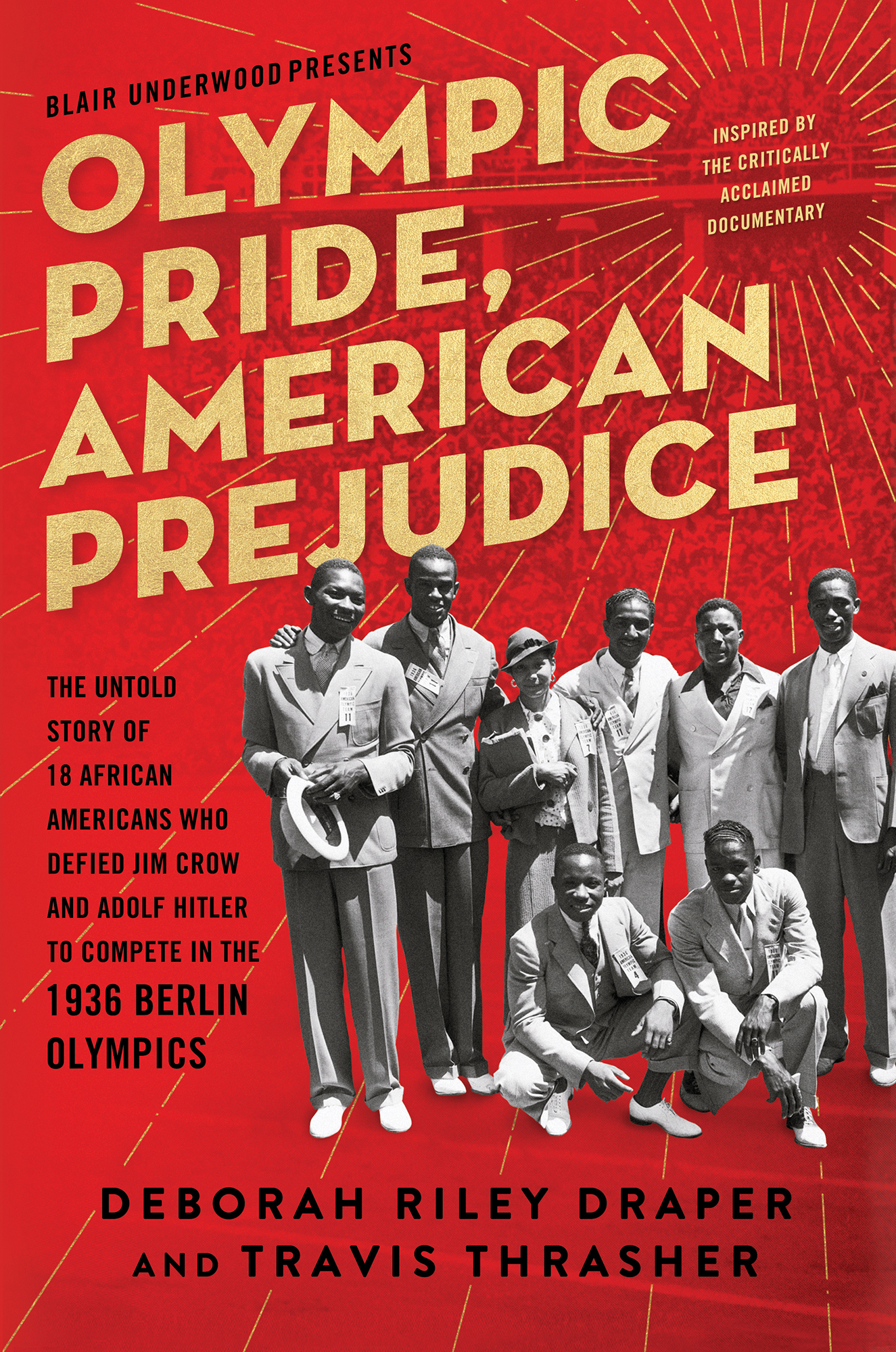 Olympic Pride American Prejudice The Untold Story of 18 African Americans Who Defied Jim Crow and Adolf Hitler to Compete in the 1936 Berlin Olympics - image 1