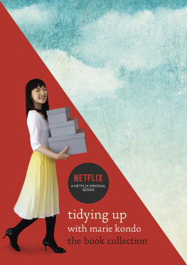 Marie Kondo - Tidying Up with Marie Kondo: The Book Collection: The Life-Changing Magic of Tidying Up and Spark Joy