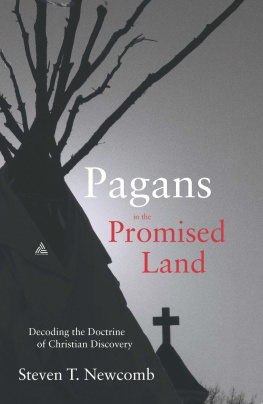 Steven T. Newcomb - Pagans in the Promised Land: Decoding the Doctrine of Christian Discovery