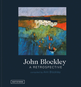 Ann Blockley - John Blockley – A Retrospective