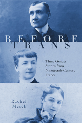 Rachel Mesch Before Trans: Three Gender Stories from Nineteenth-Century France