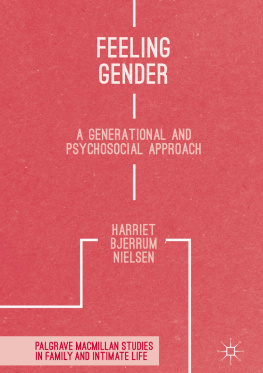 Harriet Bjerrum Nielsen Feeling Gender: A Generational and Psychosocial Approach