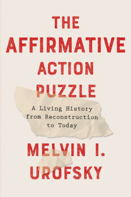 Melvin I. Urofsky The affirmative action puzzle: A Living History from Reconstruction to Today