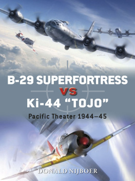 Donald Nijboer - B-29 Superfortress Vs KI-44 Tojo: Pacific Theater 1944-45