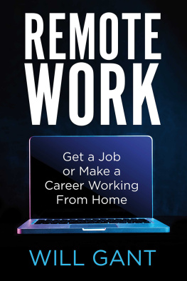 Will Gant Remote Work: Get a Job or Make a Career Working From Home