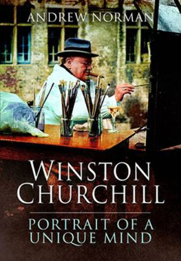 Andrew Norman - Winston Churchill ; Portrait of an Unquiet mind