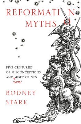 Rodney Stark - Reformation Myths