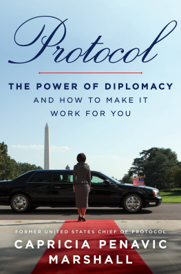 Capricia Penavic Marshall - Protocol: The Power of Diplomacy and How to Make It Work for You