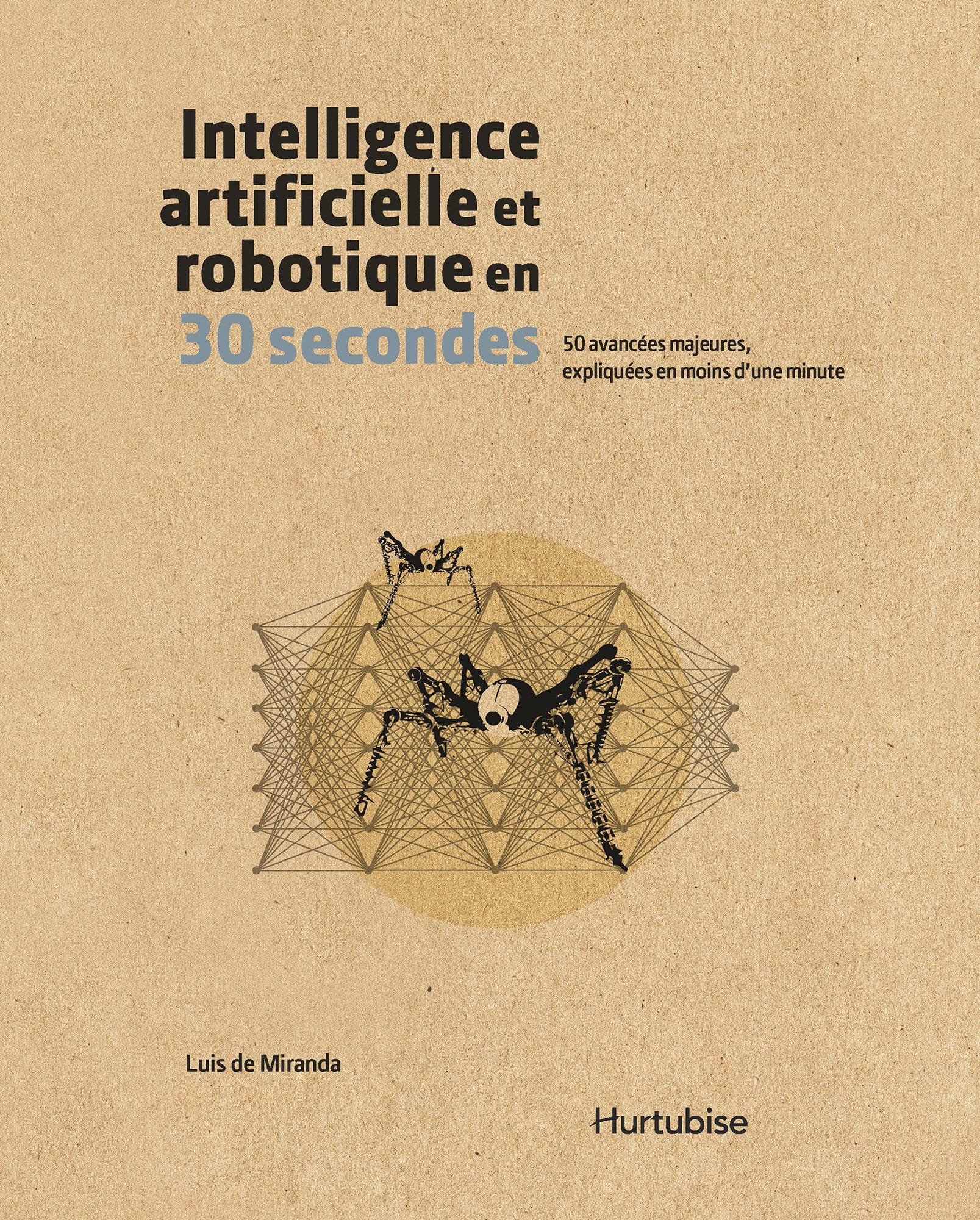 Intelligence artificielle et robotique en 30 secondes 50 avances majeures - photo 1