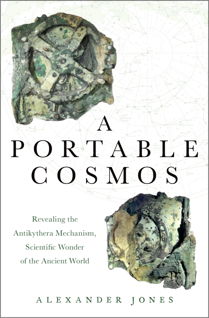 A Portable Cosmos Revealing the Antikythera Mechanism Scientific Wonder of the Ancient World - image 1