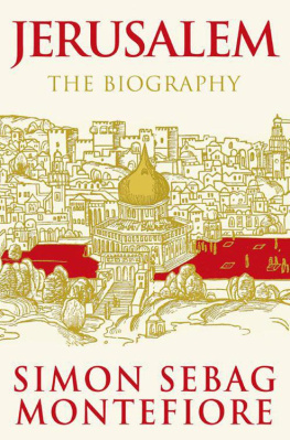 Simon Sebag Montefiore Jerusalem: The Biography