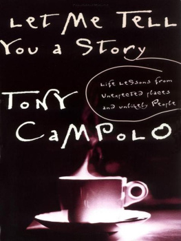 Tony Campolo - Let Me Tell You a Story: Life Lessons from Unexpected Places and Unlikely People