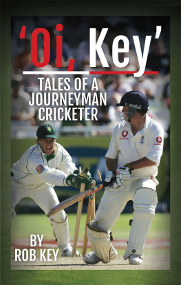 Rob Key - Rob Key: My Life in Cricket