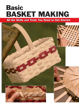 Linda Franz - Basic Basket Making: All the Skills and Tools You Need to Get Started