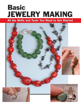 Sandy Allison - Basic Jewelry Making: All the Skills and Tools You Need to Get Started
