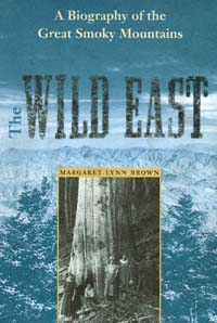 title The Wild East A Biography of the Great Smoky Mountains New - photo 1