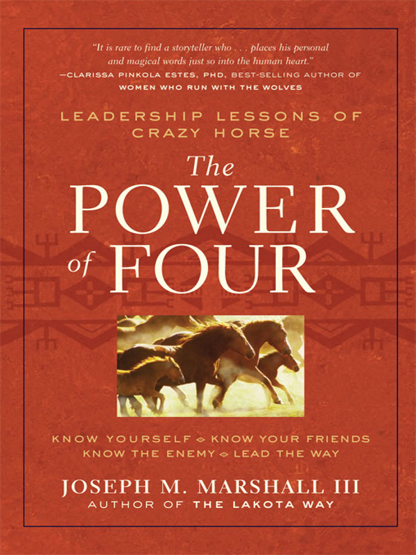 The POWER of FOUR ALSO BY JOSEPH M MARSHALL III Keep Going Soldiers - photo 1