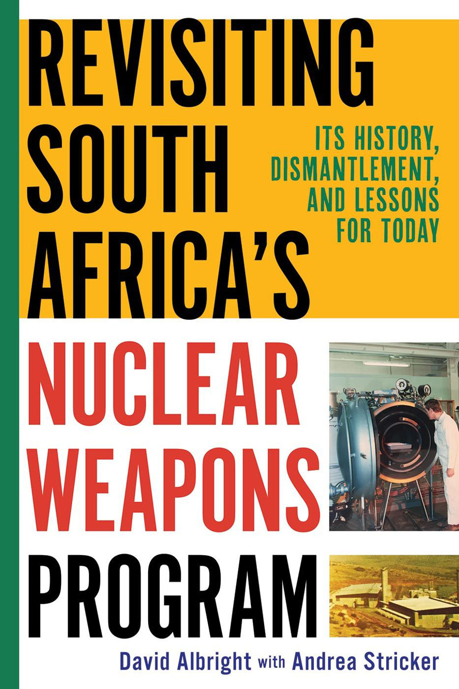 Revisiting South Africas Nuclear Weapons Program Its History Dismantlement - photo 1