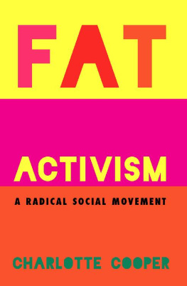 Charlotte Cooper Fat Activism: A Radical Social Movement