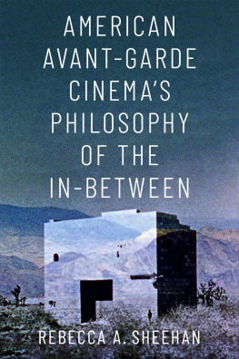 Rebecca A. Sheehan American Avant-Garde Cinemas Philosophy of the In-Between