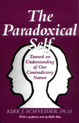 Kirk J. Schneider The Paradoxical Self: Toward an Understanding of Our Contradictory Nature