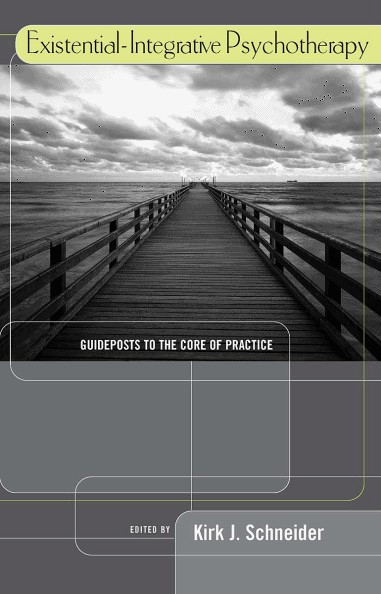 Existential-Integrative Psychotherapy Guideposts to the Core of Practice - image 1