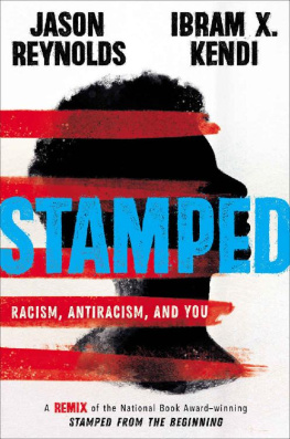 Jason Reynolds - Stamped: Racism, Antiracism, and You