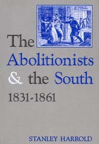 title The Abolitionists and the South 1831-1861 author Harrold - photo 1