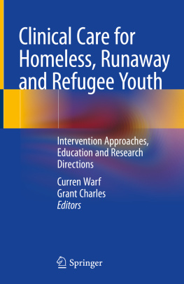 Curren Warf Clinical Care for Homeless, Runaway and Refugee Youth: Intervention Approaches, Education and Research Directions