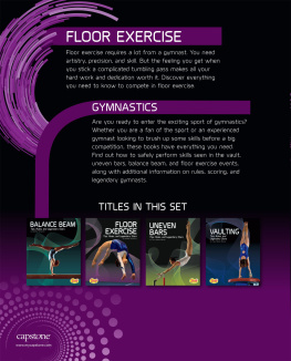 Heather E. Schwartz Gymnastics: Floor Exercise: Tips, Rules, and Legendary Stars