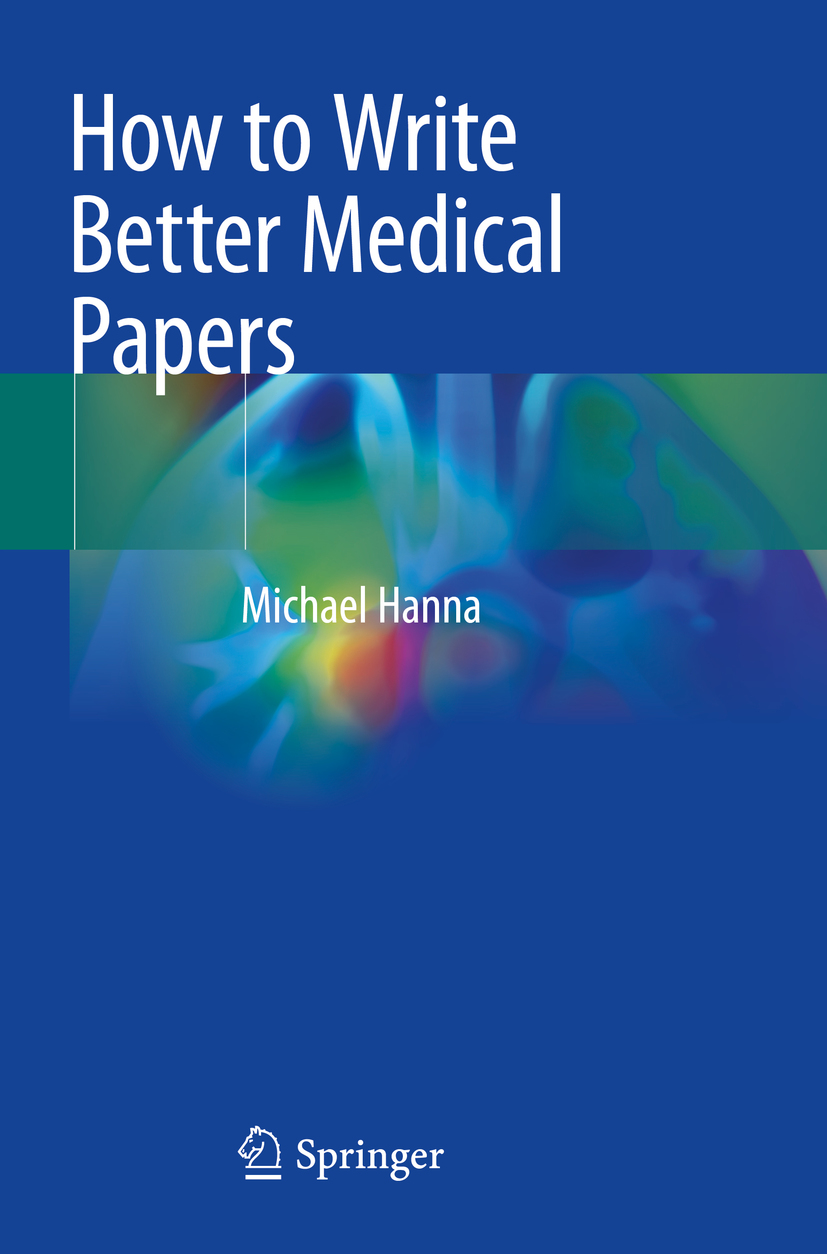 Michael Hanna How to Write Better Medical Papers Michael Hanna Mercury - photo 1