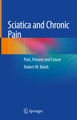 Robert W. Baloh - Sciatica and Chronic Pain: Past, Present and Future