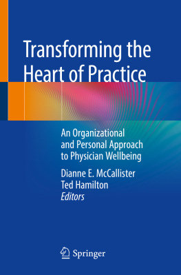 Dianne E. McCallister - Transforming the Heart of Practice: An Organizational and Personal Approach to Physician Wellbeing