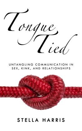 Stella Harris Tongue Tied: Untangling Communication in Sex, Kink, and Relationships