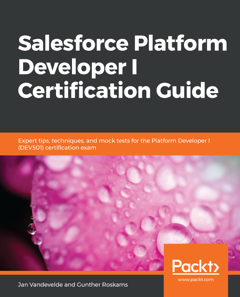 Salesforce Platform Developer I Certification Guide E xpert tips - photo 1