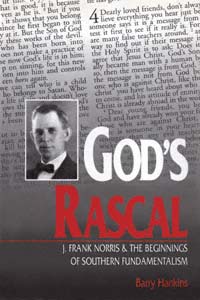 title Gods Rascal J Frank Norris the Beginnings of Southern - photo 1