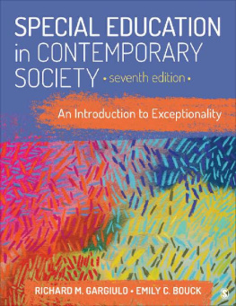 Richard M. Gargiulo Special Education in Contemporary Society: An Introduction to Exceptionality