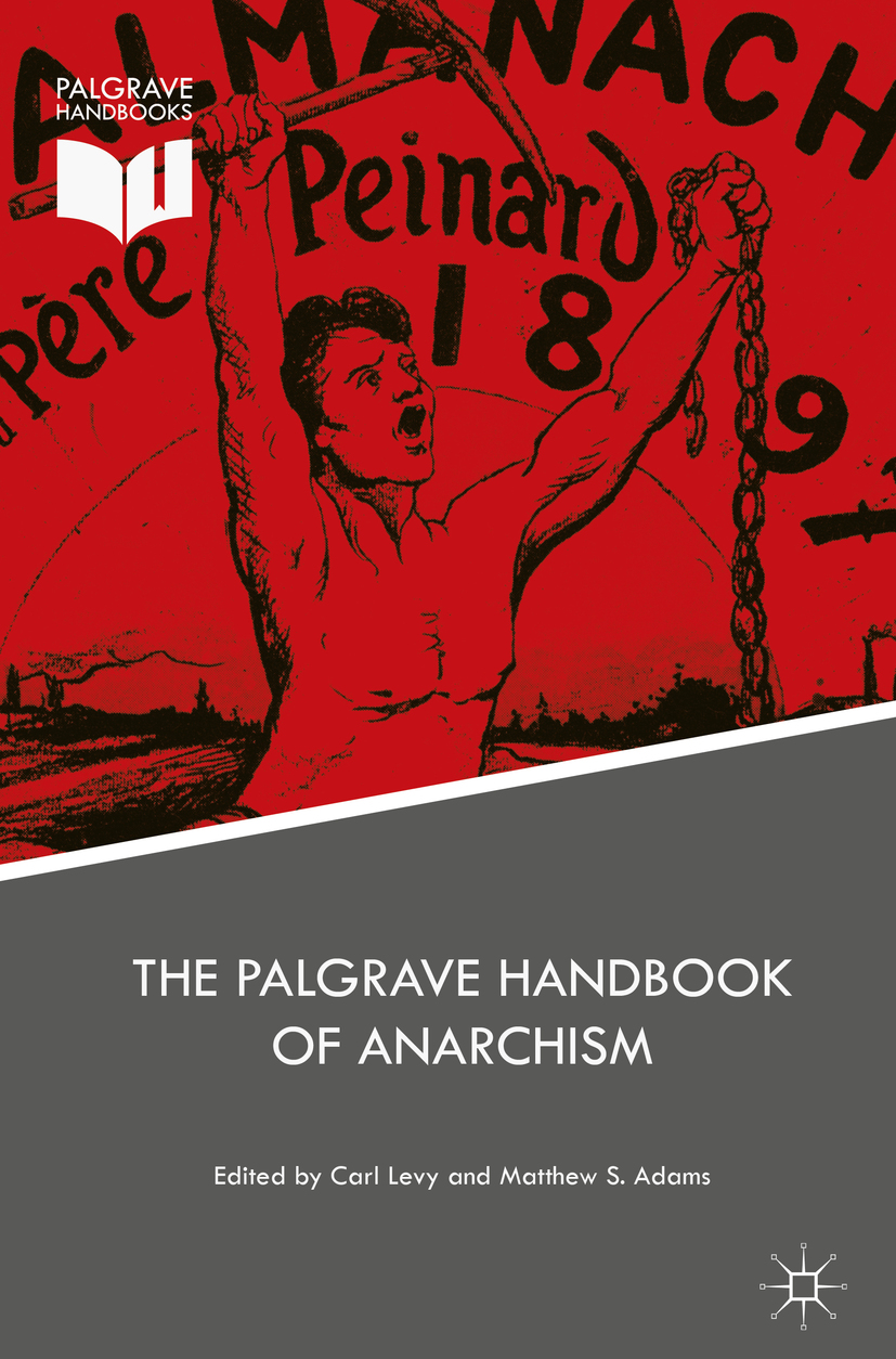 Editors Carl Levy and Matthew S Adams The Palgrave Handbook of Anarchism - photo 1