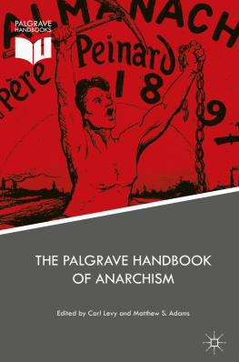 Carl Levy - The Palgrave Handbook of Anarchism