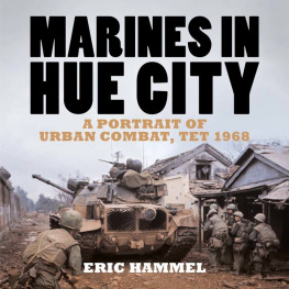 Eric Hammel Marines in Hue City: A Portrait of Urban Combat Tet 1968