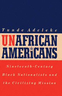 title UnAfrican Americans Nineteenth-century Black Nationalists and the - photo 1