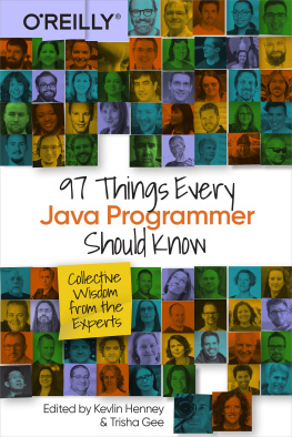 Kevlin Henney - 97 Things Every Java Programmer Should Know: Collective Wisdom from the Experts