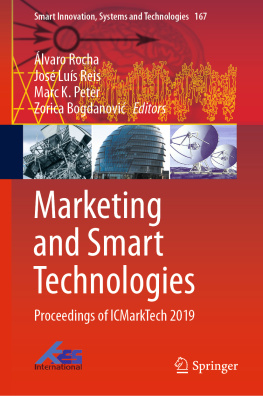 Álvaro Rocha Marketing and Smart Technologies: Proceedings of ICMarkTech 2019